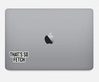 That's So Fetch Sticker Mean Girls Quote Stickers (4 Pack) - Laptop Stickers - 2.5 Inches Vinyl Decal - Laptop, Phone, Tablet Vinyl Decal Sticker S4232-P-4