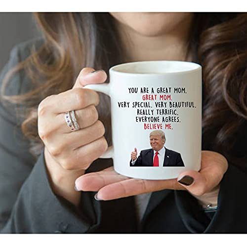 SIUNY Trump Mom Gifts Coffee Mugs - Novelty Mom Gifts From Daughter/Son/Husband - You Are A Great Mom, New Mom Gifts for Women, Gag Gifts for Birthday/Christmas 11oz (mom gifts)