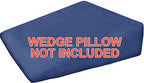 Relax Home Life Wedge Pillowcase Designed to Fit Our 7.5" Bed Wedge 25" W x 26" L x 7.5" H, Allergy Friendly 100% Egyptian Cotton Replacement Cover, Fits Most Sleeping Wedges Up to 27" W x 27" L x 8H