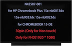 N45587-001 15.6" Screen Replacement for HP Chromebook Plus 15a-nb0013dx 15a-nb0033dx 15a-nb0023dx CHROMEBOOK 15-DE LCD Display 30pin FullHD(1920x1080)