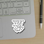(3Pcs) Whatever You Do Do It All for The Glory of God Sticker, Christian Gifts Decorate Books Laptop Phone, Water Bottles Kindles Stickers, Tumbler Sticker Waterproof Vinyl Decorate 3" Inch
