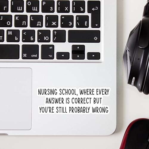 (3pcs) Nursing School Where Every Answer is Correct But You're Still Probably Wrong Sticker Gifts Nursing Accessories Funny Stickers for Water Bottles, Medical Stickers for Work Nurses Day- 3x1.1