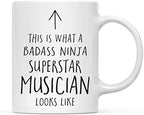 Andaz Press Funny 11oz. Ceramic Coffee Tea Mug Gift, This is What a Badass Ninja Superstar Musician Looks Like, 1-Pack, Birthday Christmas Gift Ideas