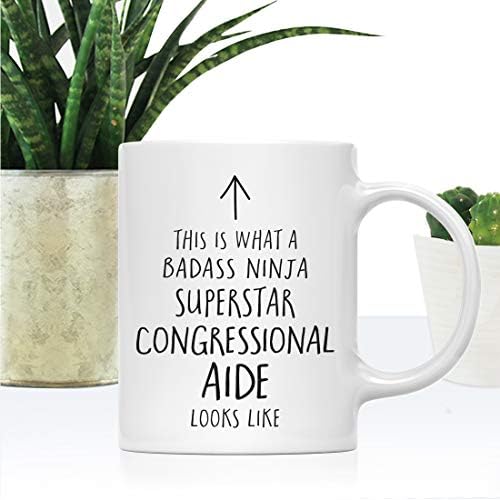 Andaz Press Funny 11oz. Ceramic Coffee Tea Mug Gift, This is What a Badass Ninja Superstar Congressional Aide Looks Like, 1-Pack