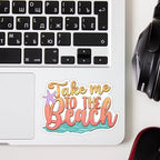 (3 pcs) Take Me to The Beach Sticker Funny Beach Ocean Life Tumbler Decal Sticker for Kindle Laptop Water Bottle Phone Hard Hat Vinyl Decal - 3x2.2