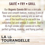 La Tourangelle, Organic Canola Oil, Expeller-Pressed Non-GMO Canola Seeds, Pesticide and Chemical Free, High Heat Neutral Cooking Oil, 169 fl oz