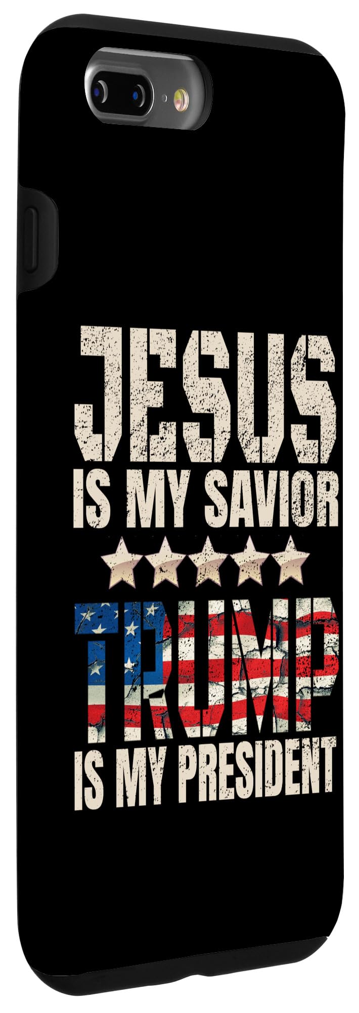iPhone 7 Plus/8 Plus Trump phone case Jesus Is My Savior Trump Is My President Case