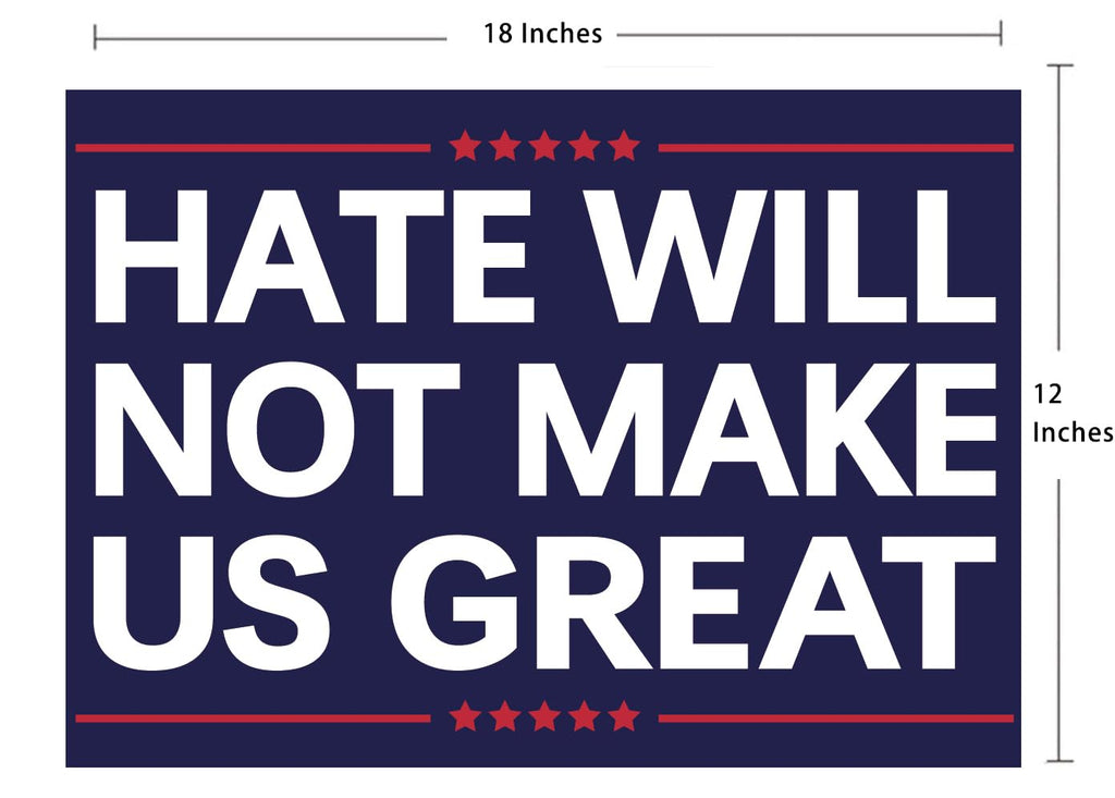 Vrogadso Anti Trump Yard Signs Hate WIll Not Make America Great Sign Political Campaign Election Lawn Trump Yard Sign with Yard Stake 12''x18'' Large