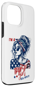 iPhone 13 Pro Max I Am A Trump Girl Deal With It Trump 2024 election president Case
