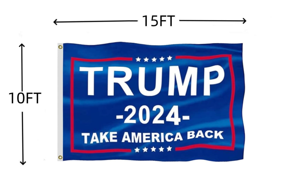Trump 2024 Flag 10X15 FT, Take America Back Outdoor Polyester Flags, Double Stitched President Trump 2024 Flags with Brass Grommets and Stronger Header. (10X15)