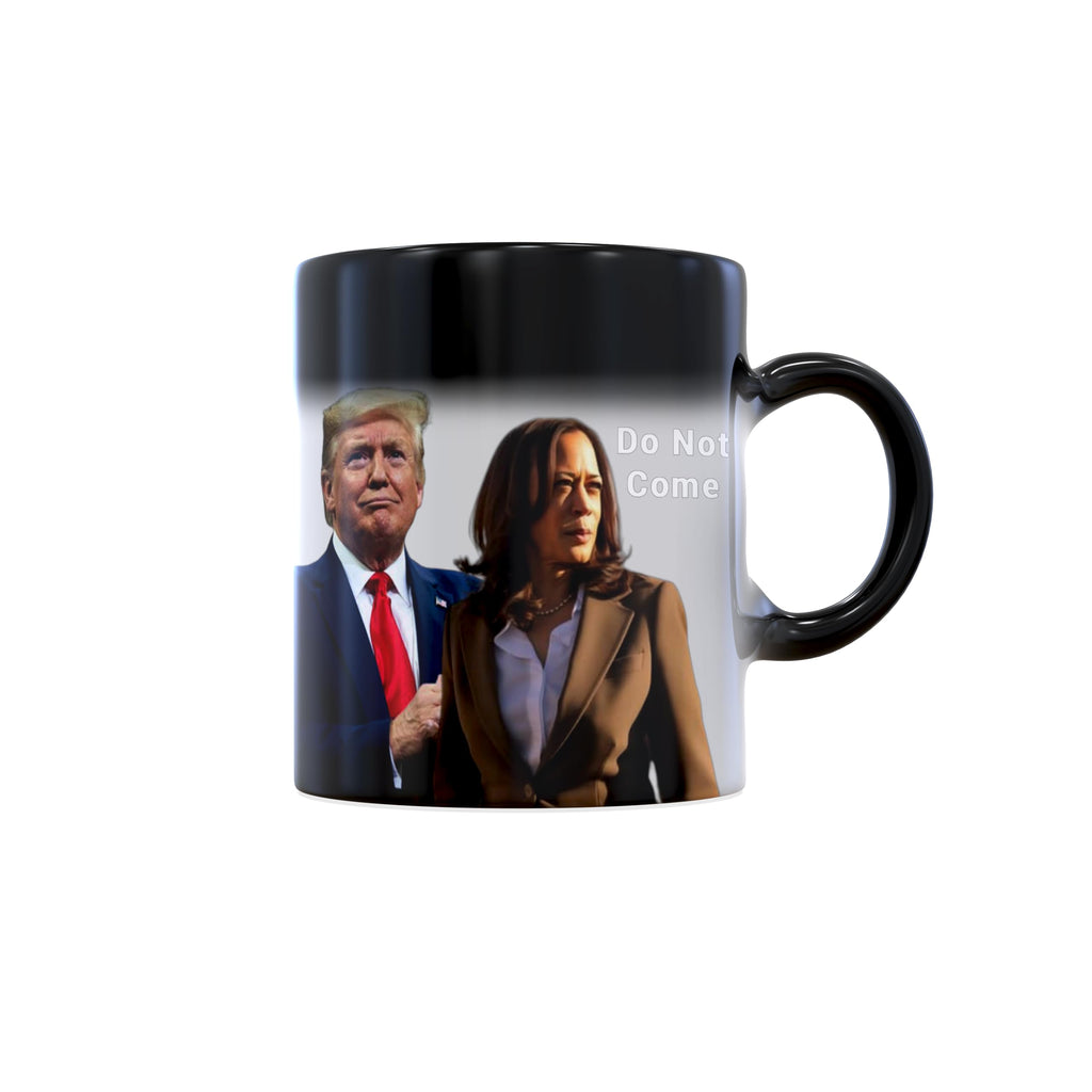 DO NOT COME, I'M GONNA COME Kamala Trump Mug - Funny Mug - Trump Appears as it Heats - Perfect Novelty Gag Gift - Office Joke - Funny Gifts - Magic heat change mug. (I'm Gonna Come)