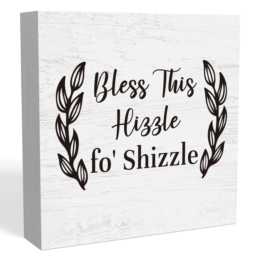 Funny Christmas Mantel Table Decor, Bless This Hizzle Fo' Shizzle Sign, Funny Housewarming Gifts, Funny Bless This Home Signs for Home House Decor for Adults, Blessed Signs For Home Decor 5 X 5 Inch