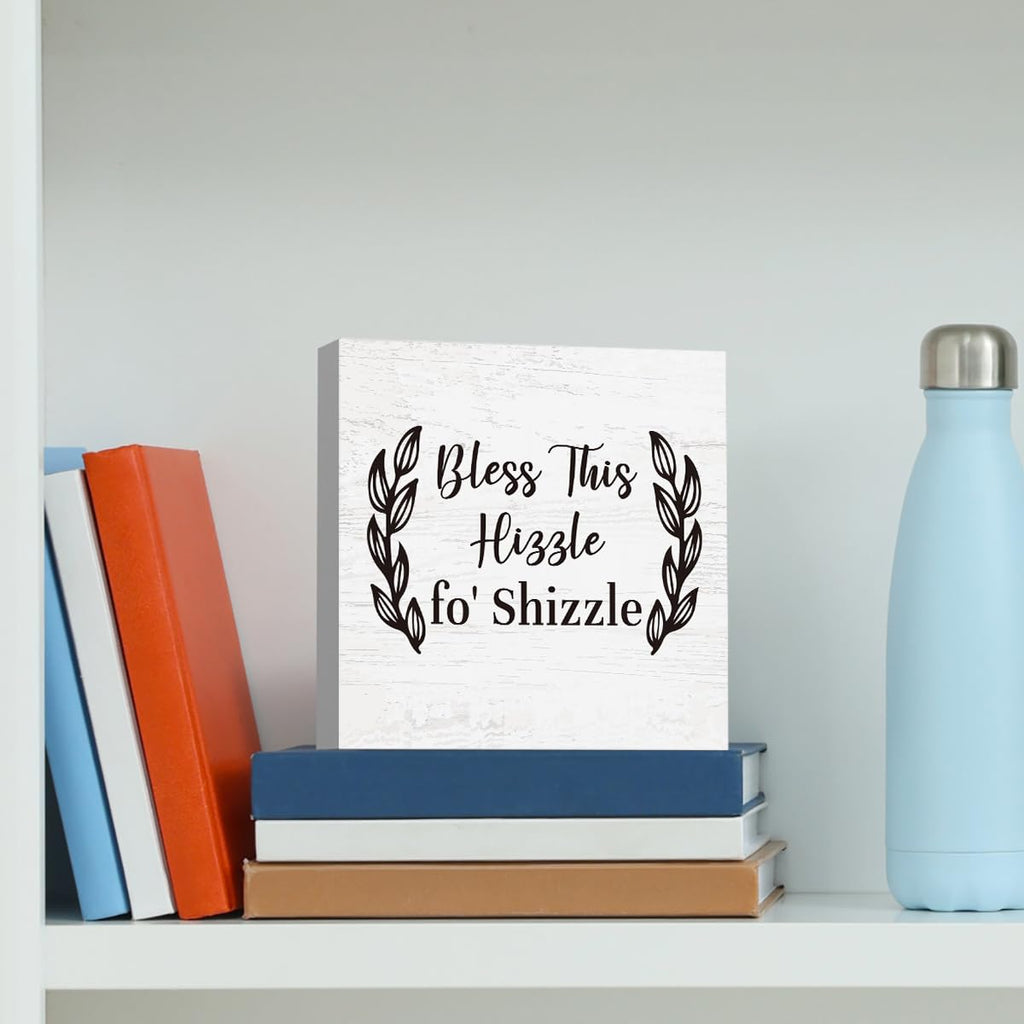 Funny Christmas Mantel Table Decor, Bless This Hizzle Fo' Shizzle Sign, Funny Housewarming Gifts, Funny Bless This Home Signs for Home House Decor for Adults, Blessed Signs For Home Decor 5 X 5 Inch