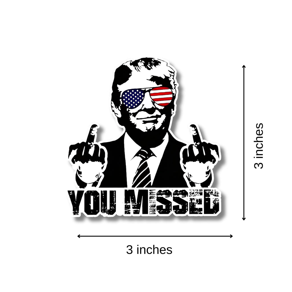 Trump You Missed Sticker, Trump 2024 Sticker, 2.75" Trump Stickers, Trump Bumper Sticker 2024, Funny Trump Decal Vinyl for Car, Truck, Window, Laptop, Great Gift for Any Patriot (3 pcs)