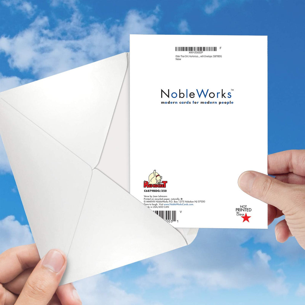 NobleWorks - Funny Happy Birthday Card with Envelope - Congrats Greeting Card for Elderly, Birthday Fun - Older than Dirt C6879BDG
