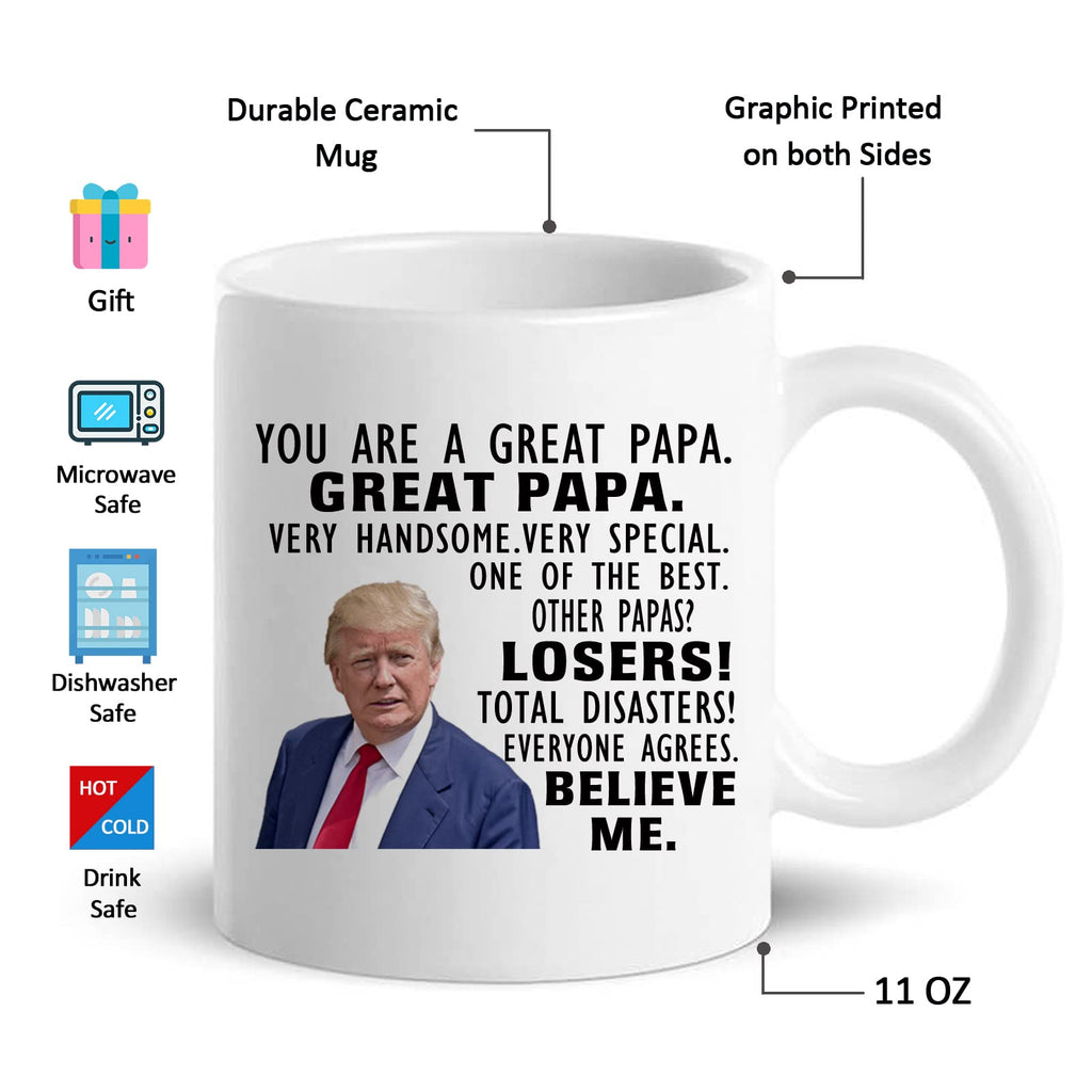 Donald Trump Mug, You are A Really Great Papa - Fathers Day Xmas Birthday Novelty Prank Gifts for Men, Papa from Daughter, Son, Wife- birthday gift Ideas for Men - Funny Coffee Mugs 11oz Tea Cup