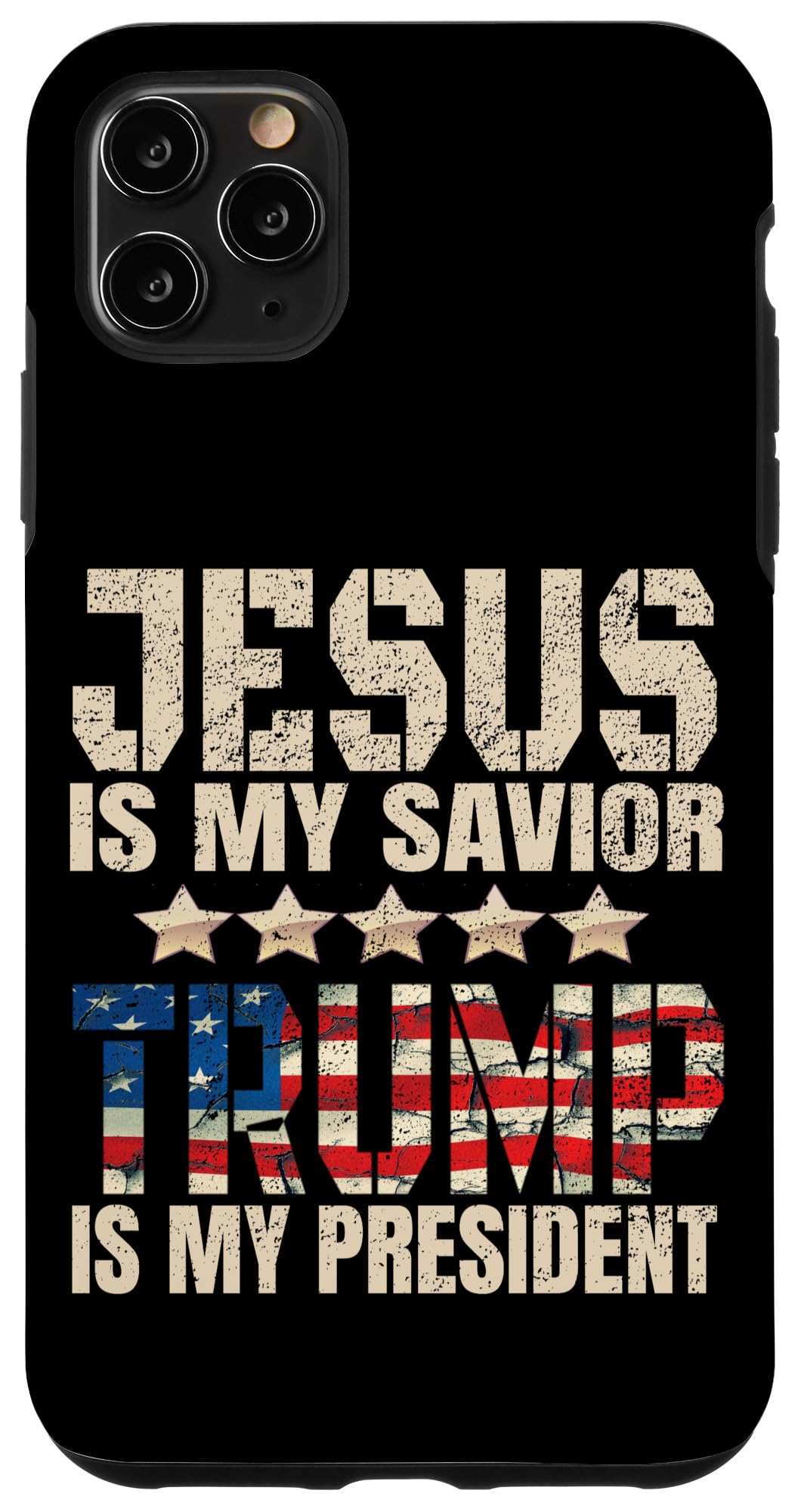iPhone 11 Pro Max Trump phone case Jesus Is My Savior Trump Is My President Case