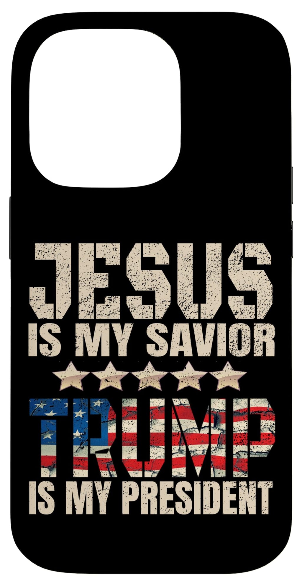 iPhone 14 Pro Trump phone case Jesus Is My Savior Trump Is My President Case
