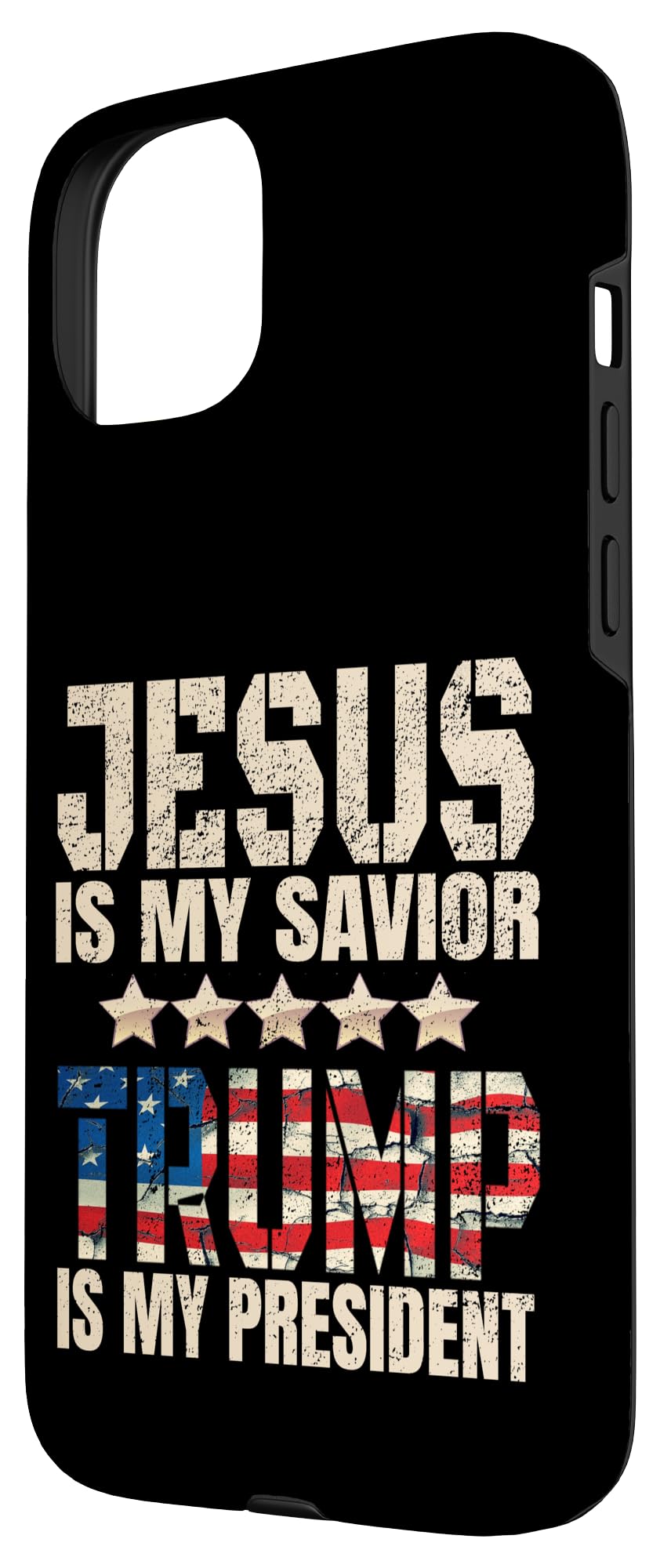 iPhone 15 Plus Trump phone case Jesus Is My Savior Trump Is My President Case