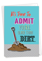 NobleWorks - Funny Happy Birthday Card with Envelope - Congrats Greeting Card for Elderly, Birthday Fun - Older than Dirt C6879BDG